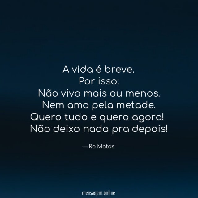 A vida é breve