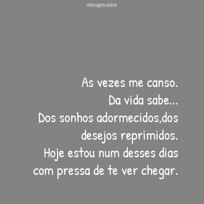 As vezes me canso