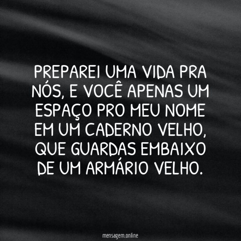 Preparei uma vida pra nós