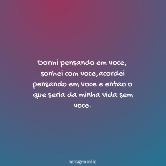 dormi pensando em voce