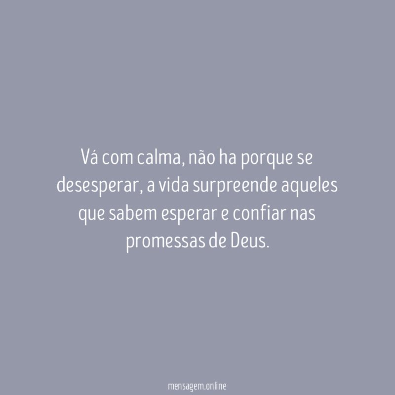 Vá com calma