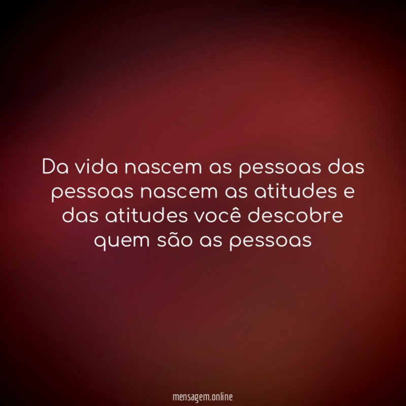 Da vida nascem as pessoas das pessoas nascem