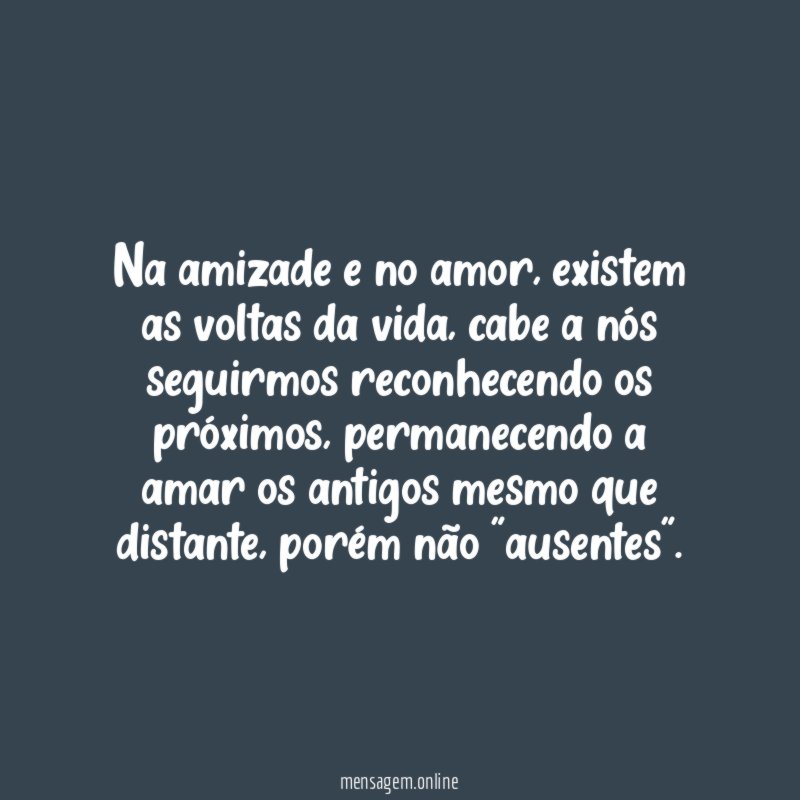 Na amizade e no amor
