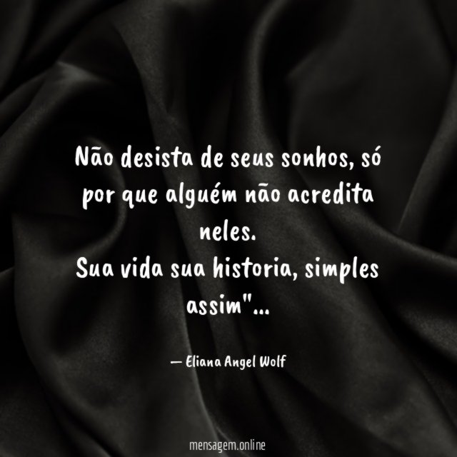 Não desista de seus sonhos