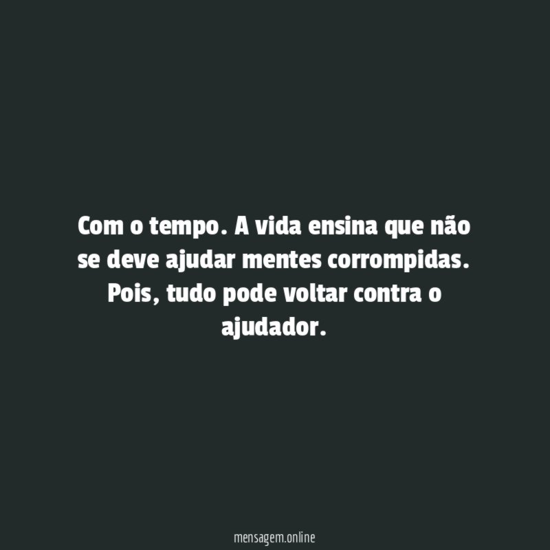 Com o tempo