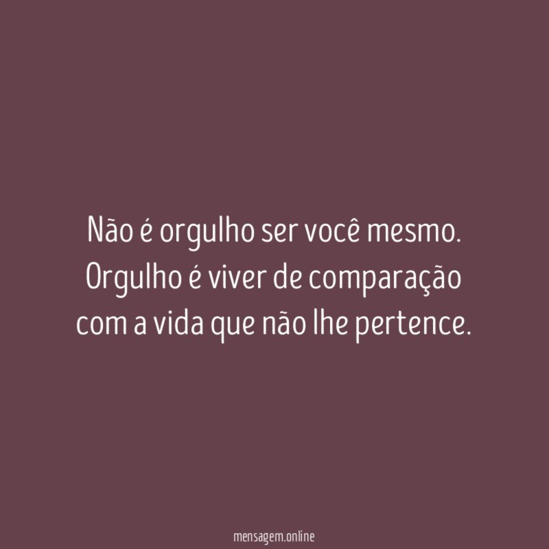 Não é orgulho ser você mesmo