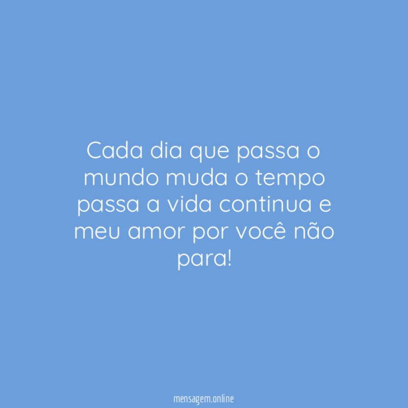 cada dia que passa o mundo muda