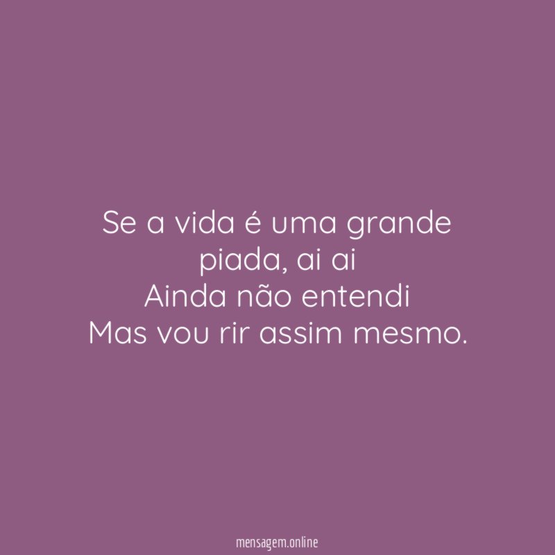 Se a vida é uma grande piada