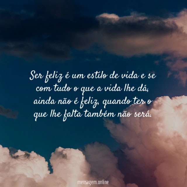 Ser feliz é um estilo de vida