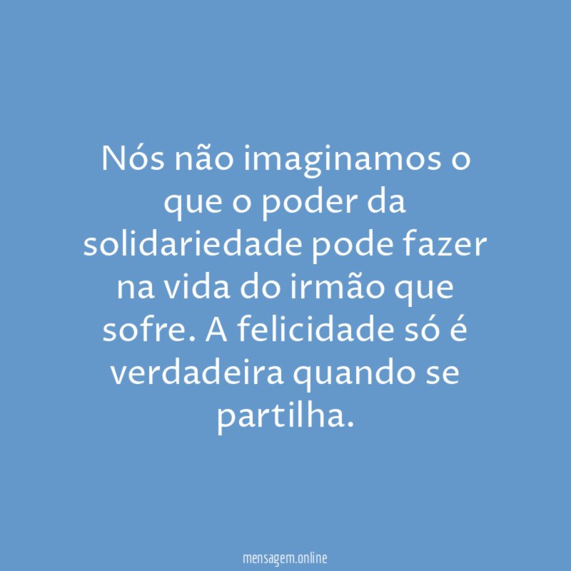 Nós não imaginamos o que o poder da