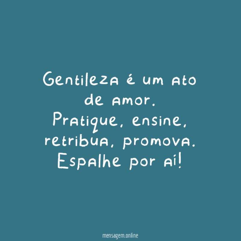 Gentileza é um ato de amor