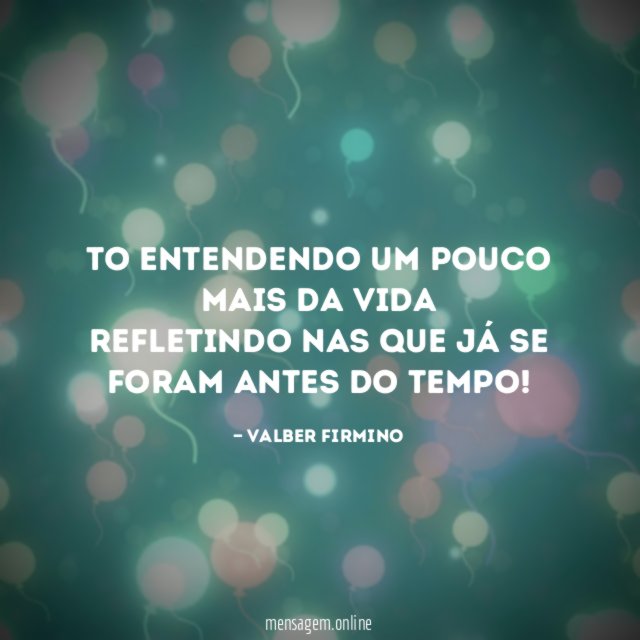 To entendendo um pouco mais da vida Refletindo nas