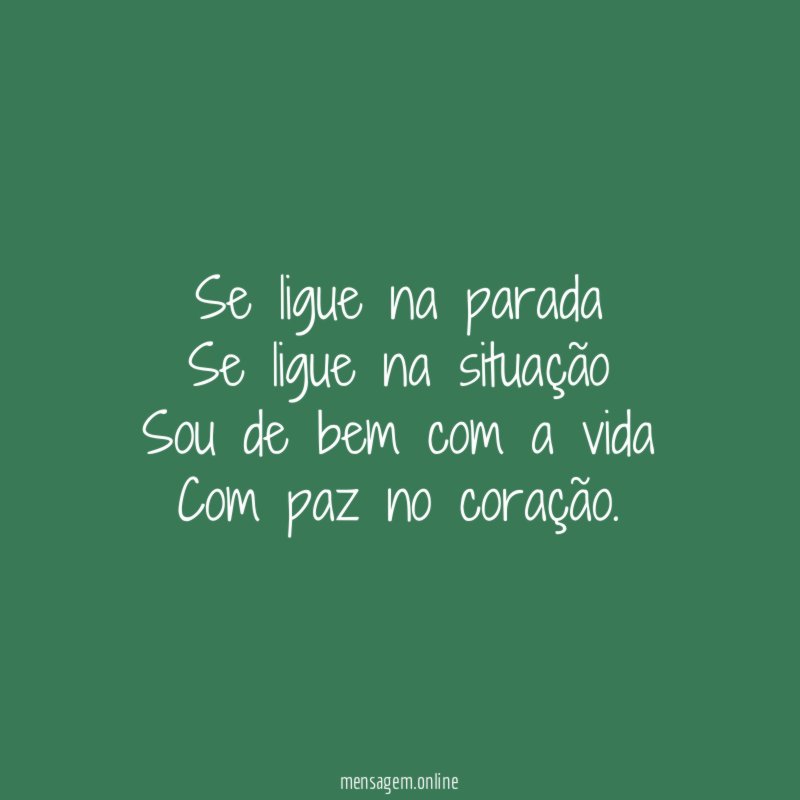 Se ligue na parada Se ligue na situação Sou de