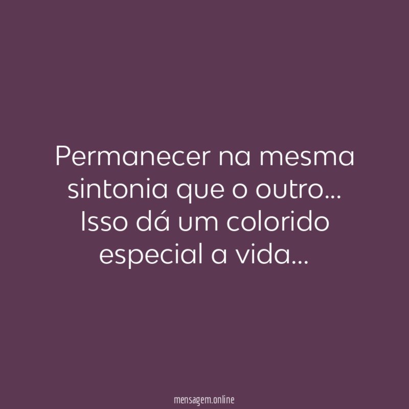 Permanecer na mesma sintonia que o outro