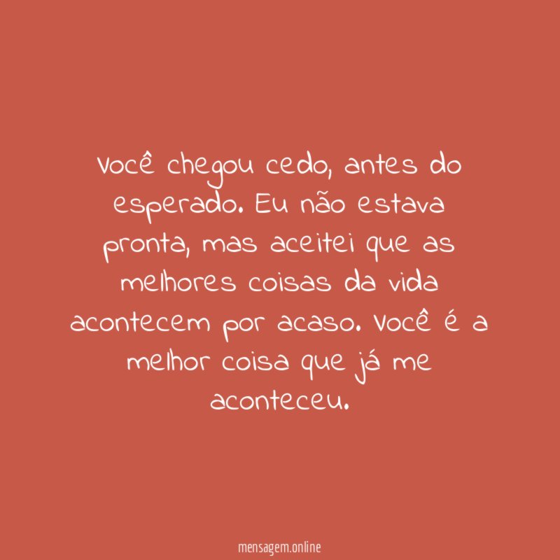 Você chegou cedo