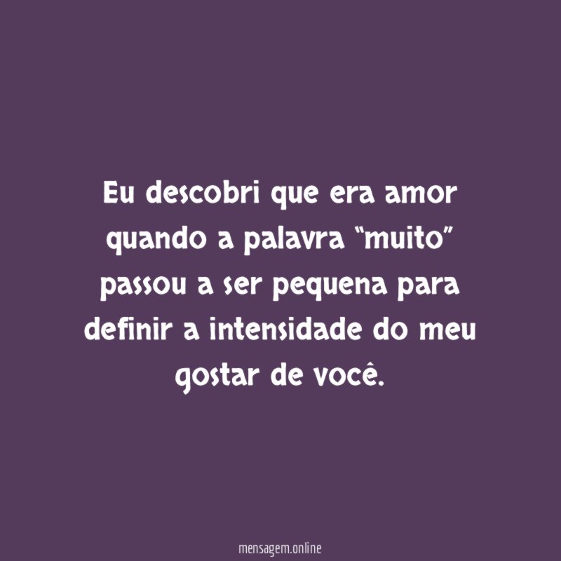 Eu descobri que era amor quando a palavra
