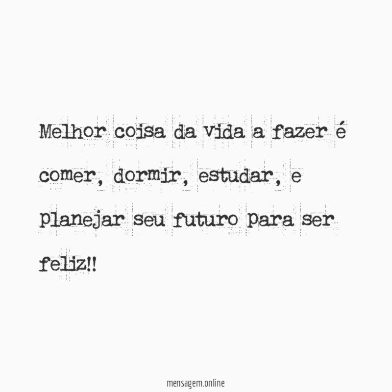 melhor coisa da vida a fazer é comer