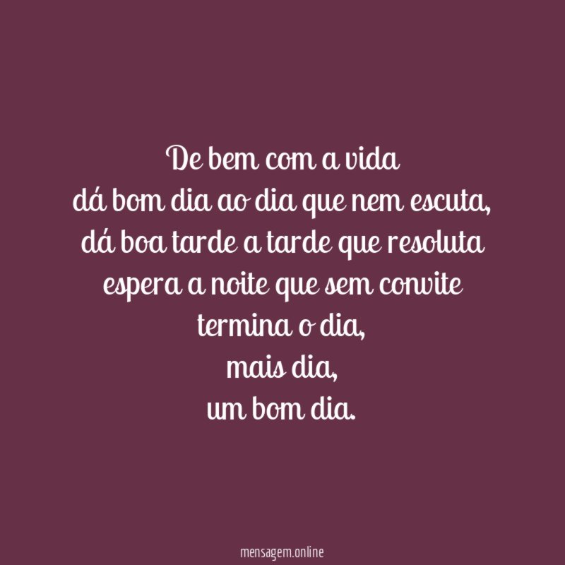 De bem com a vida dá bom dia ao