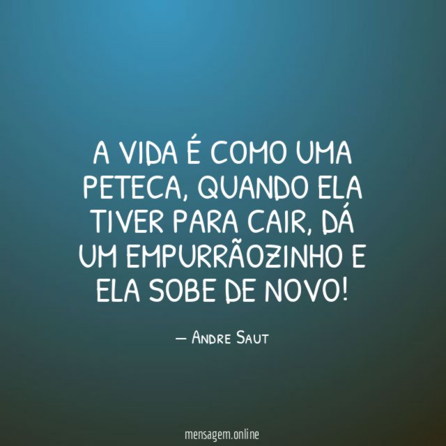 A vida é como uma peteca
