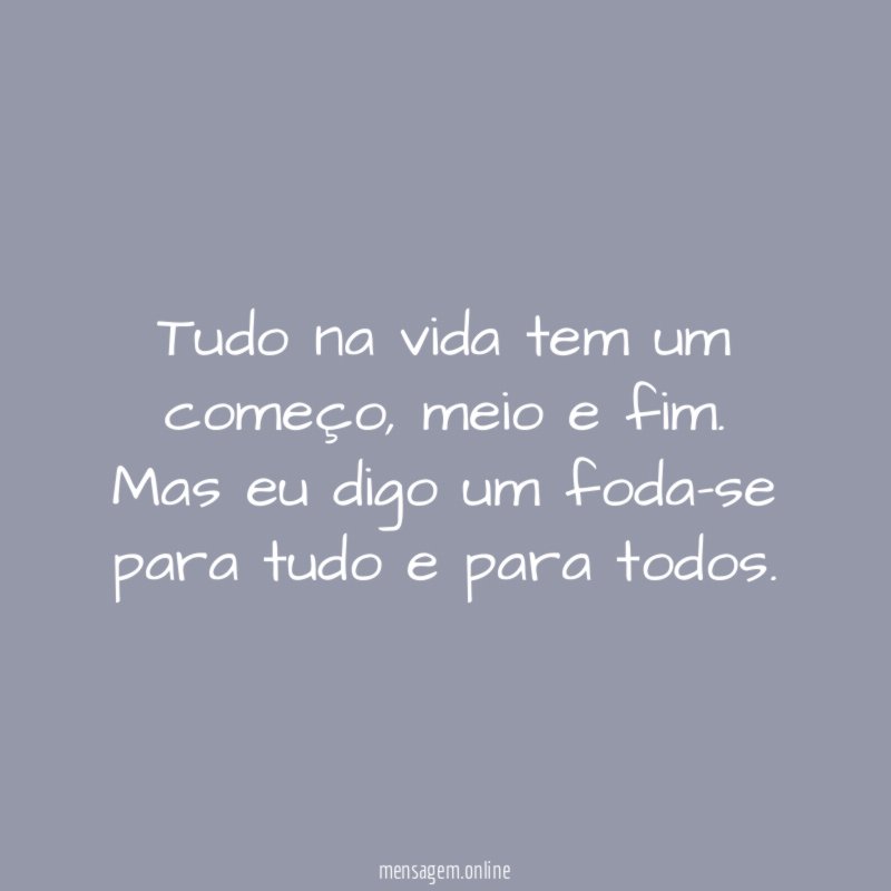 Tudo na vida tem um começo