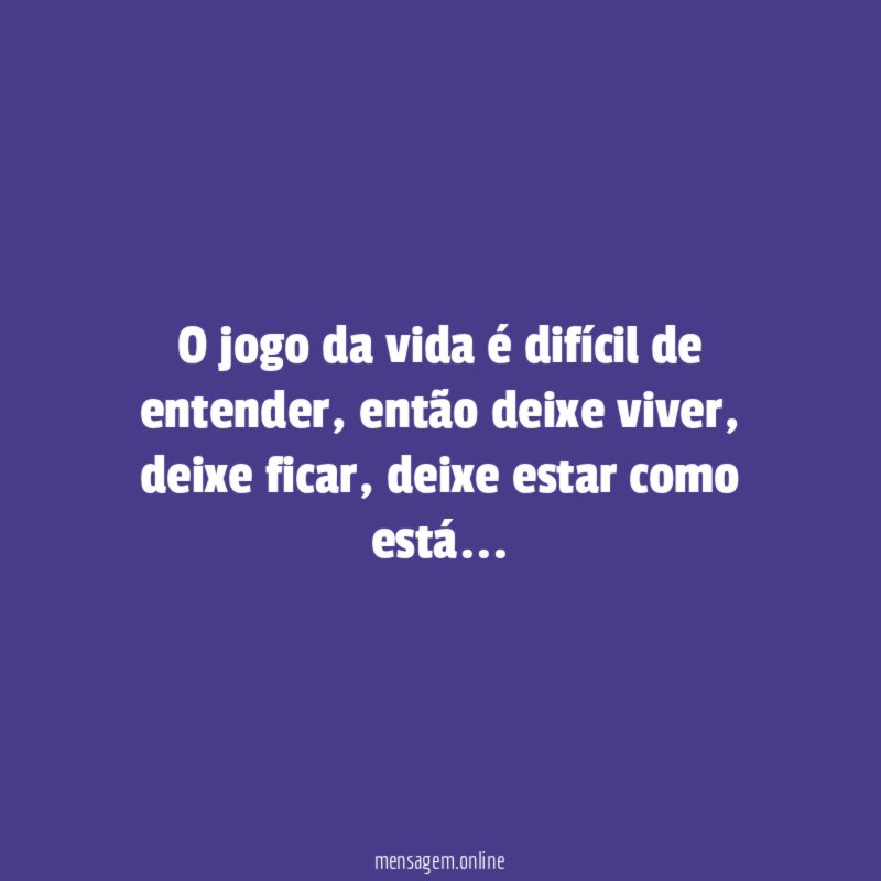 O jogo da vida é difícil de entender
