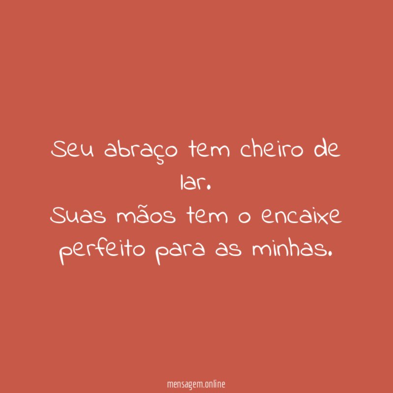 Seu abraço tem cheiro de lar