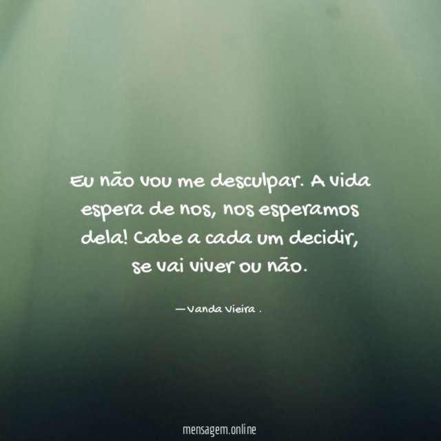 Eu não vou me desculpar