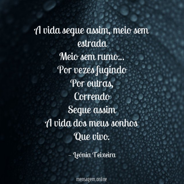A vida segue assim