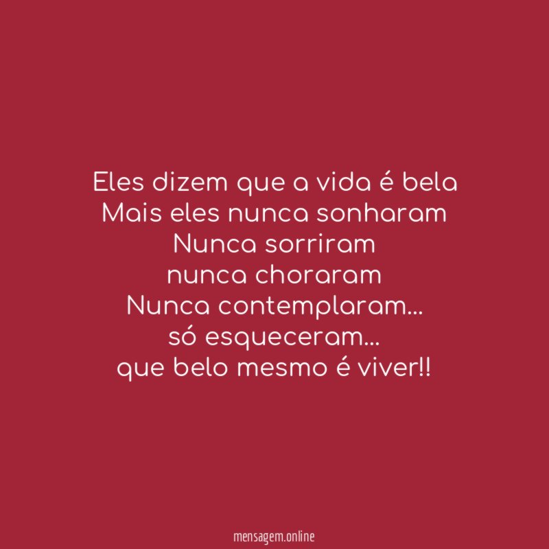 Eles dizem que a vida é bela Mais eles