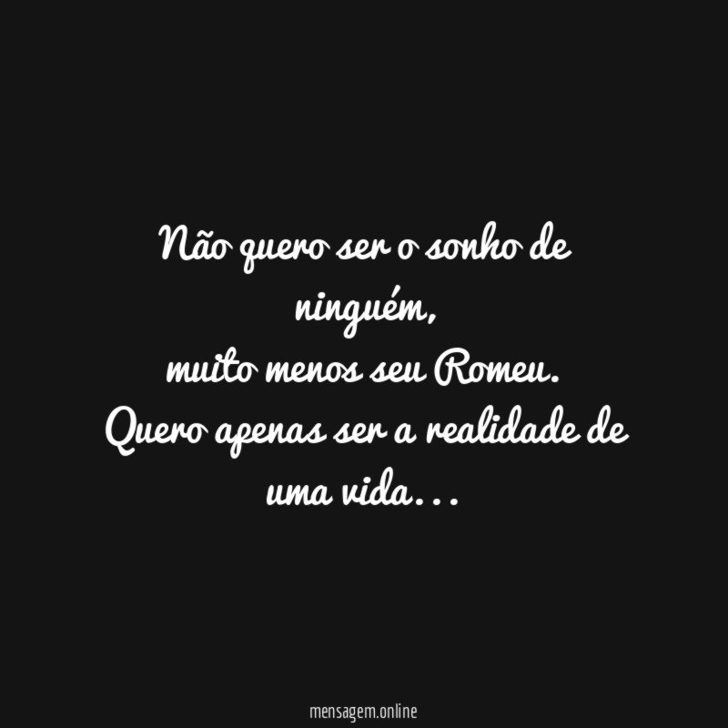 Não quero ser o sonho de ninguém