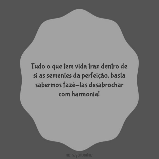 Tudo o que tem vida traz dentro de