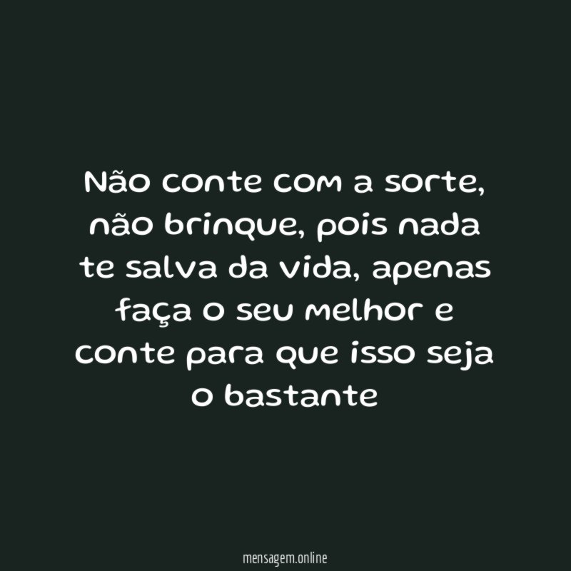 Não conte com a sorte