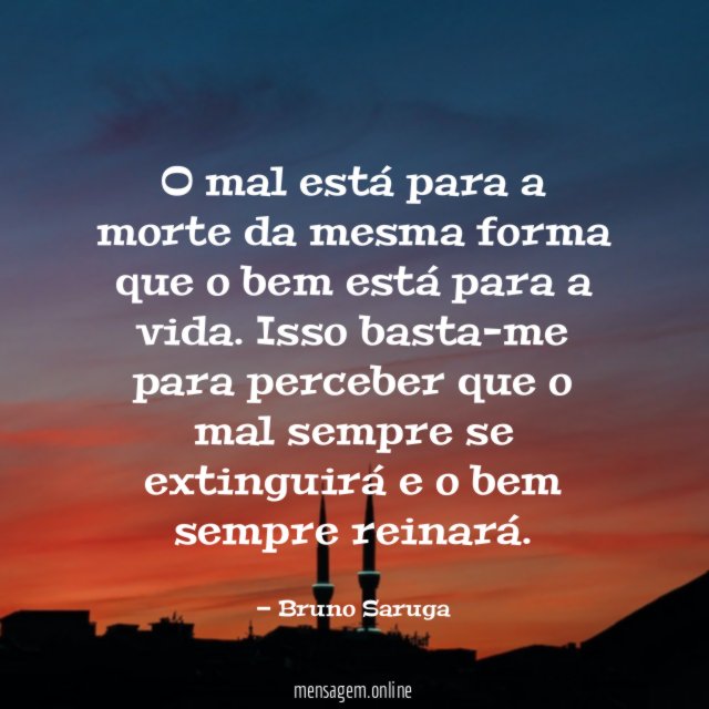 O mal está para a morte da mesma