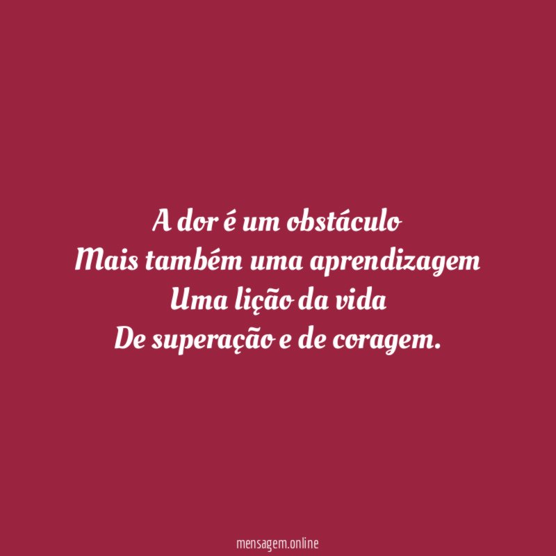 A dor é um obstáculo Mais também uma aprendizagem Uma