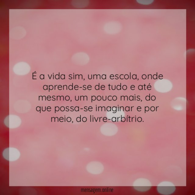 É a vida sim