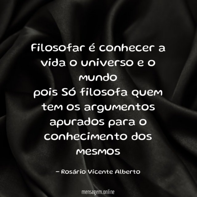 Filosofar é conhecer a vida o universo