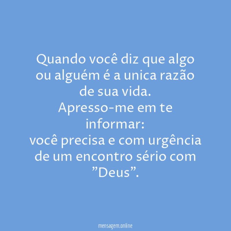 Quando você diz que algo ou alguém é