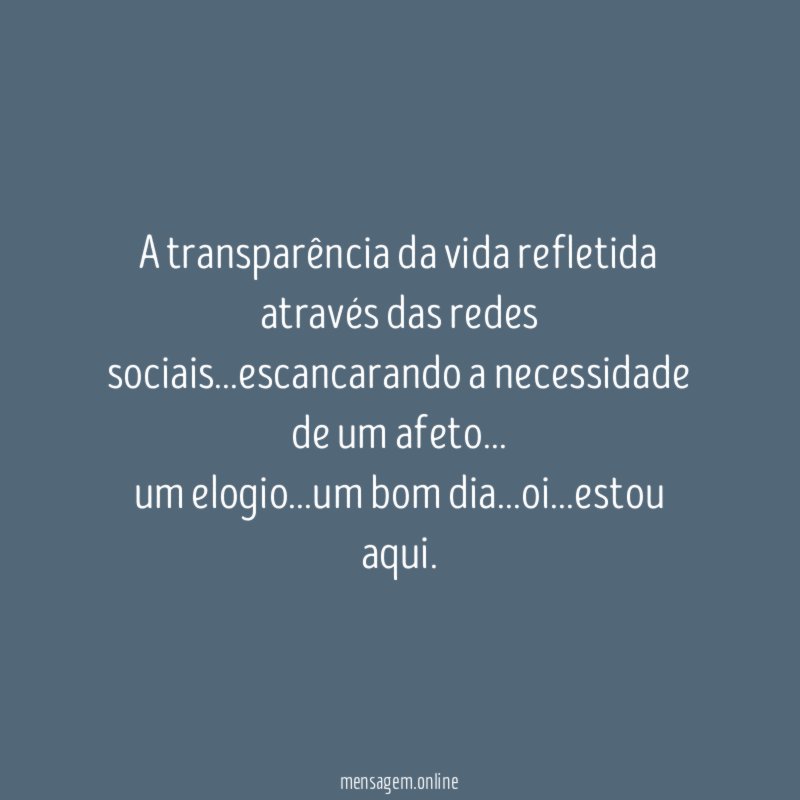 A transparência da vida refletida através das redes sociais