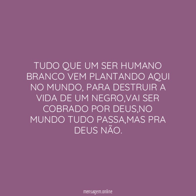 TUDO QUE UM SER HUMANO BRANCO VEM PLANTANDO AQUI NO MUNDO