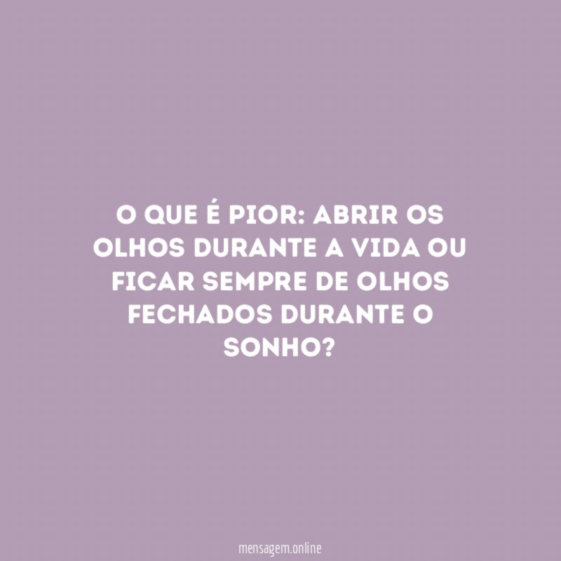 O que é pior