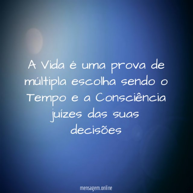 A Vida é uma prova de múltipla escolha