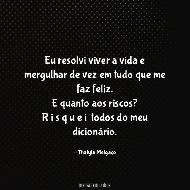 Eu resolvi viver a vida e mergulhar de