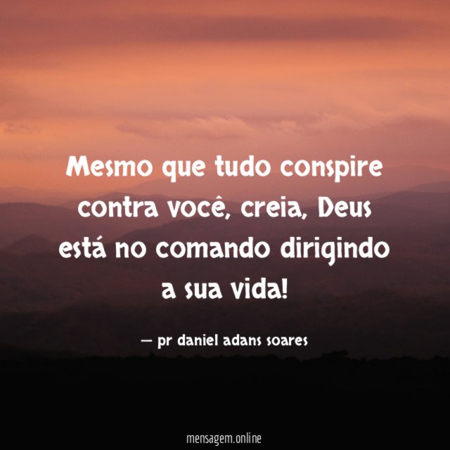 Mesmo que tudo conspire contra você