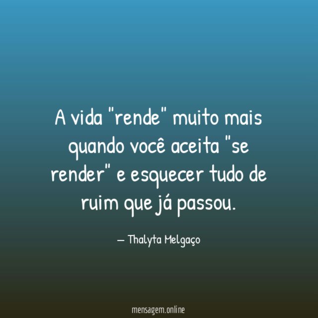 A vida "rende" muito mais quando você aceita