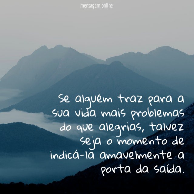 Se alguém traz para a sua vida mais