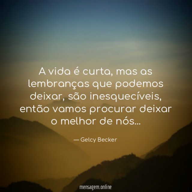 A vida é curta