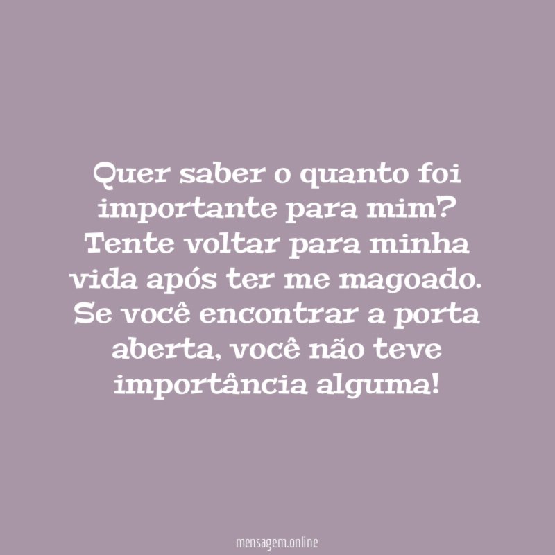 Quer saber o quanto foi importante para mim
