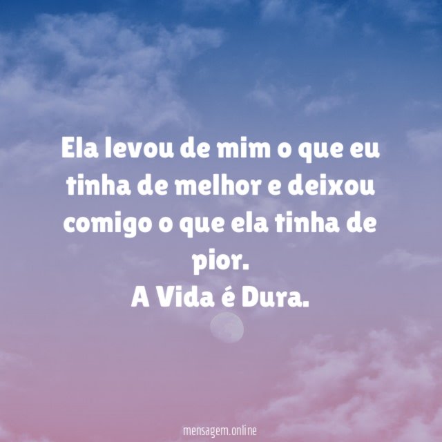 Ela levou de mim o que eu tinha