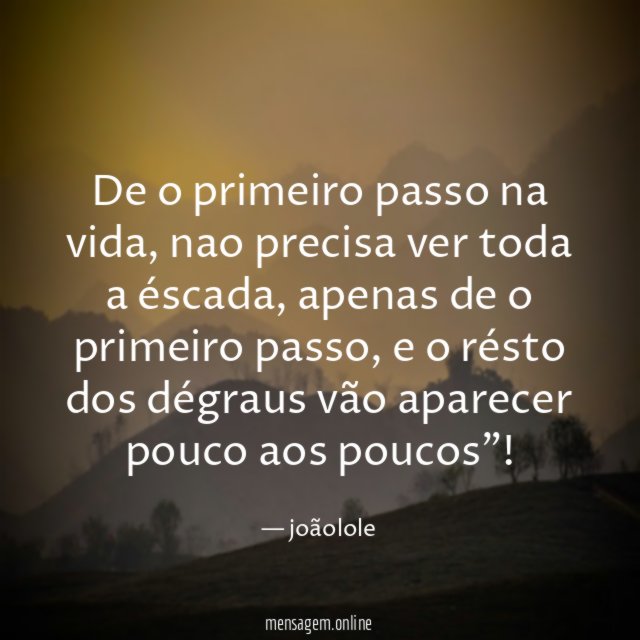 De o primeiro passo na vida