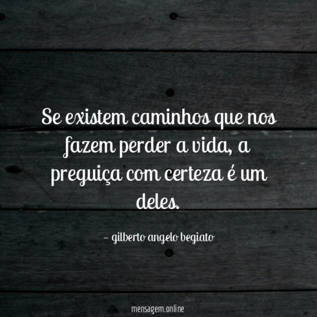 Se existem caminhos que nos fazem perder a vida